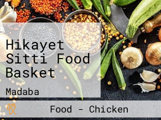 Hikayet Sitti Food Basket