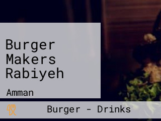 Burger Makers Rabiyeh