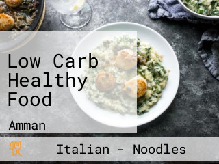 Low Carb Healthy Food