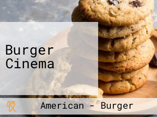 Burger Cinema