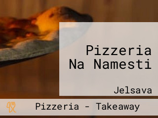 Pizzeria Na Namesti