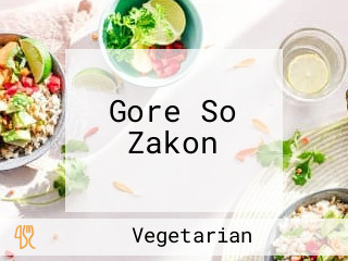 Gore So Zakon