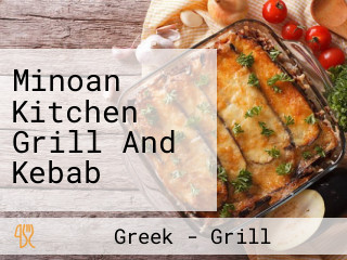 Minoan Kitchen Grill And Kebab