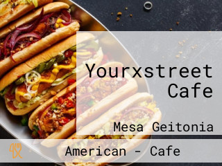 Yourxstreet Cafe