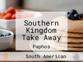 Southern Kingdom Take Away