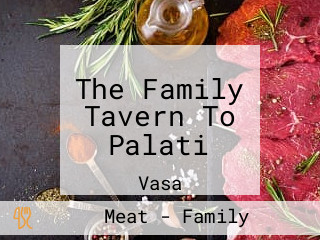 The Family Tavern To Palati