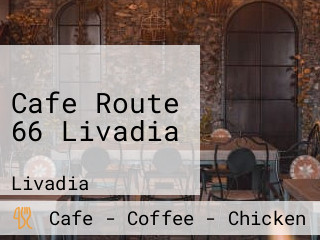 Cafe Route 66 Livadia