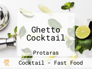 Ghetto Cocktail